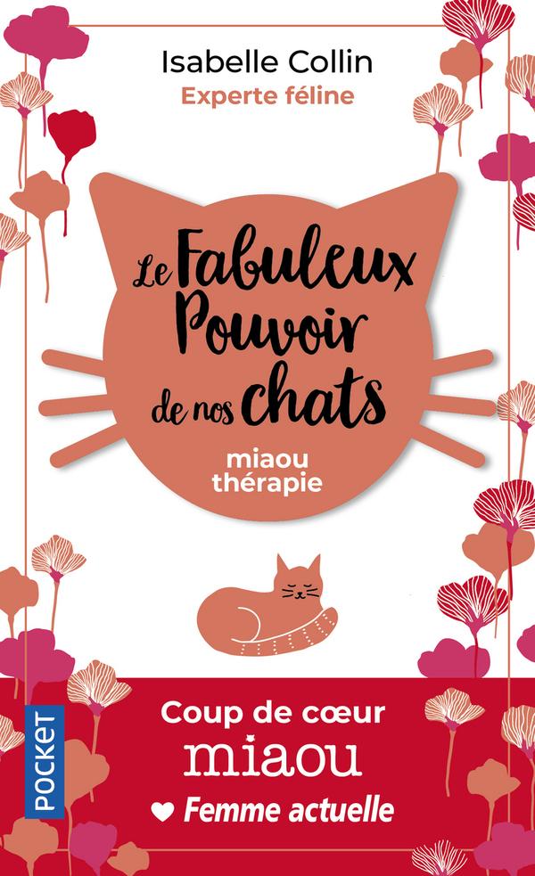 Livre  Le Fabuleux pouvoir de nos chats - Collin Isabelle