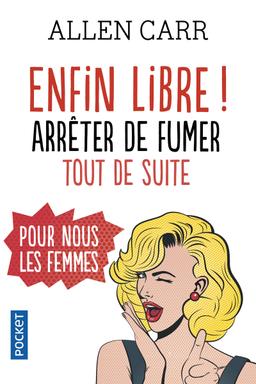 Livre  Enfin libre ! Arrêter de fumer tout de suite - Carr Allen