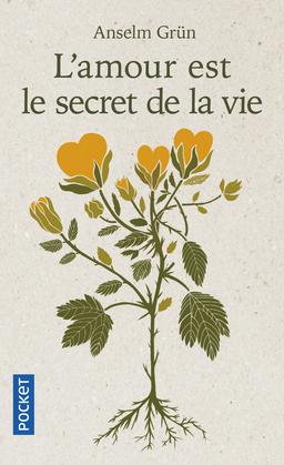 Livre  L'amour est le secret de la vie - Grün Anselm