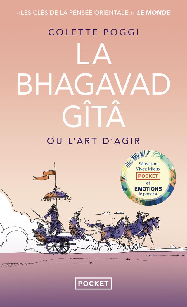 La Bhagavad Gîtâ ou L'art d'agir - Colette Poggi