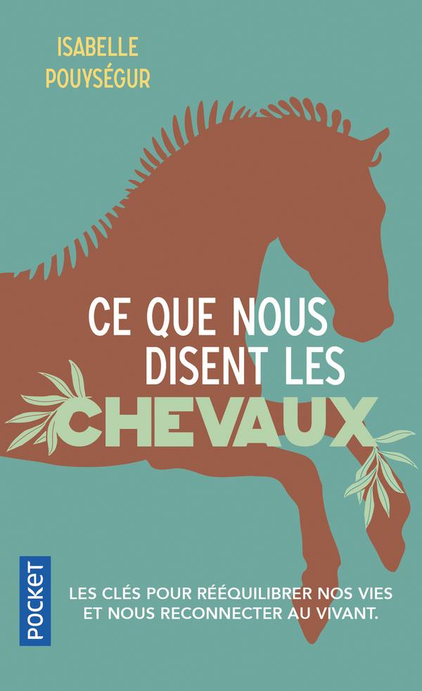 Livre  Ce que nous disent les chevaux - Pouysegur Isabelle