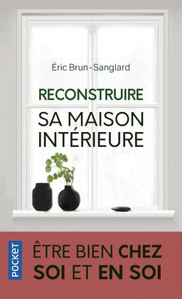 Livre  Reconstruire sa maison intérieure - Brun-Sanglard Eric