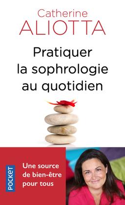 Livre  Pratiquer la sophrologie au quotidien - Aliotta Catherine