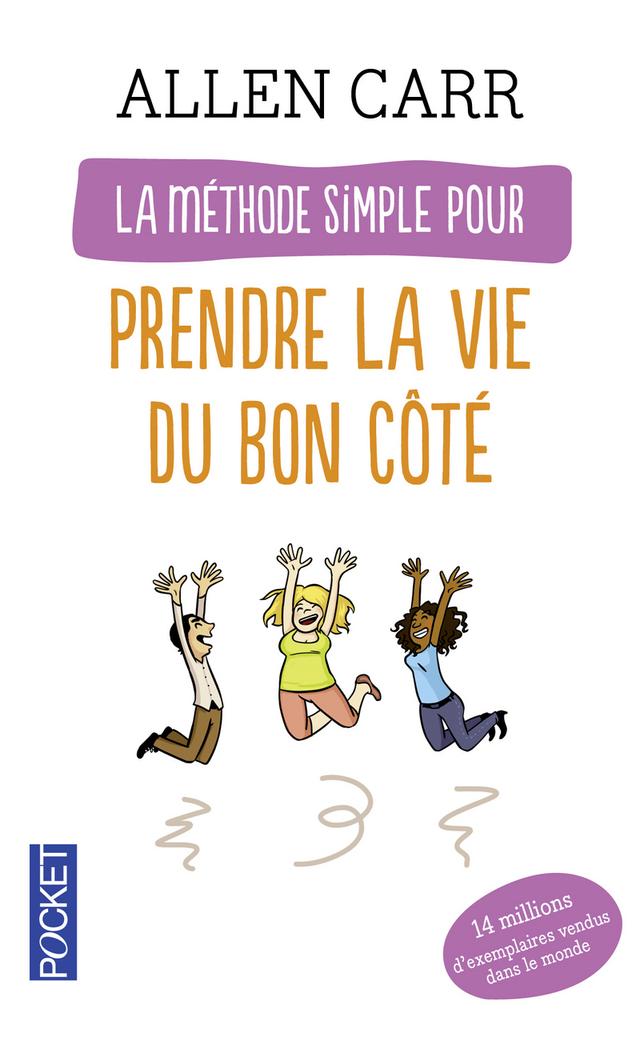 Livre  La méthode simple pour prendre la vie du bon côté - Carr