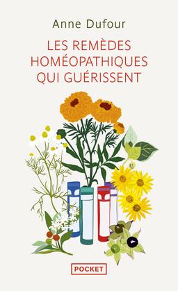 Livre  Les remèdes homéopathiques qui guérissent - Dufour Anne