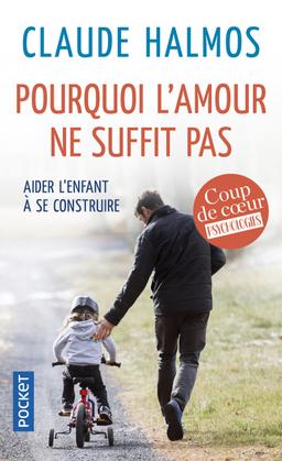 Livre  Pourquoi l'amour ne suffit pas - Halmos Claude