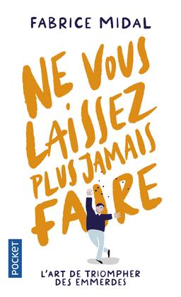 Livre  Ne vous laissez plus jamais faire - Midal Fabrice