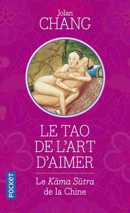 Livre  Le Tao de l'art d'aimer - Chang Jolan