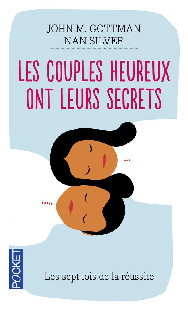 Les couples heureux ont leurs secrets - Gottman/Silver