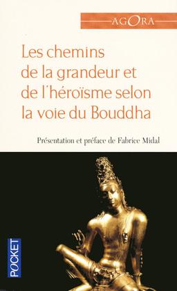 Chemins de la grandeur et de l'héroïsme selon la voie du Bouddha