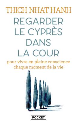 Livre  Regarder le cyprès dans la cour - Nhat Hanh Thich