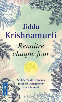 Livre - Renaître chaque jour - Jiddu Krishnamurti