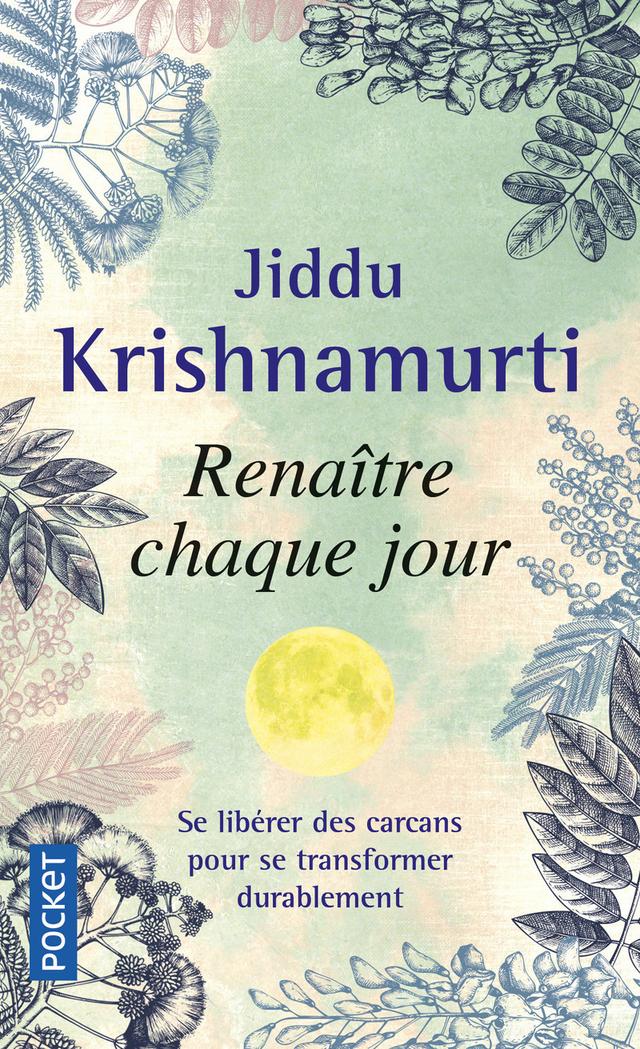 Livre - Renaître chaque jour - Jiddu Krishnamurti