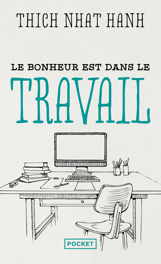 Livre  Le bonheur est dans le travail - Nhat Hanh Thich