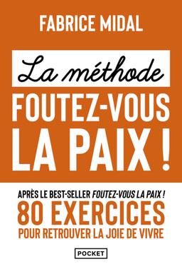 Livre  La Méthode foutez-vous la paix ! - Midal Fabrice