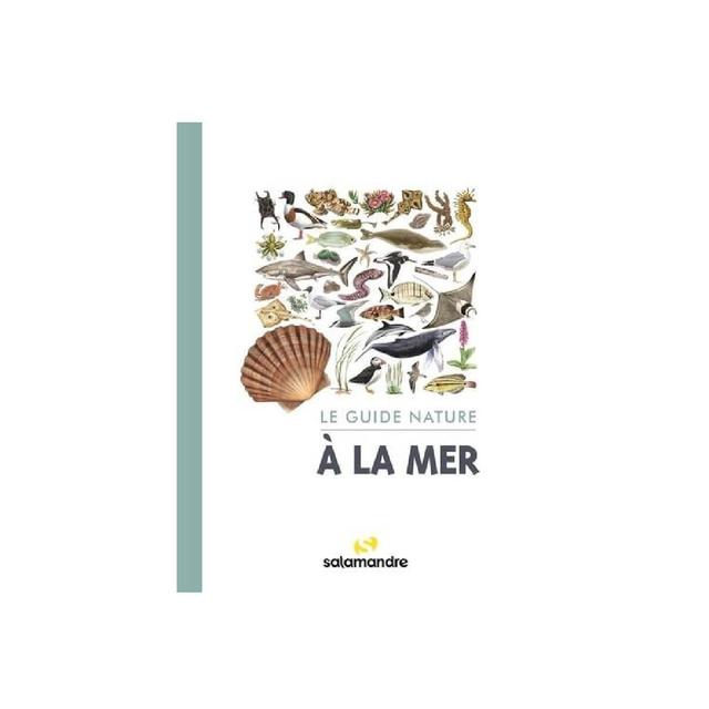 Le guide nature - A la mer