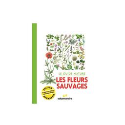 Le guide nature - Les fleurs sauvages - 2ème édition