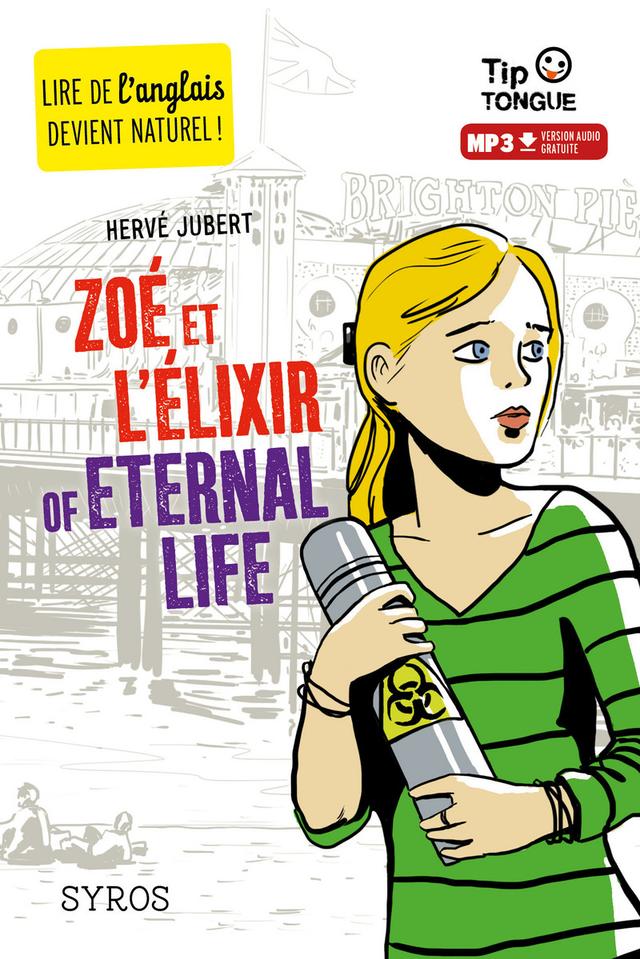 Livre  Zoé et l'Elixir of Eternal Life - Jubert Hervé