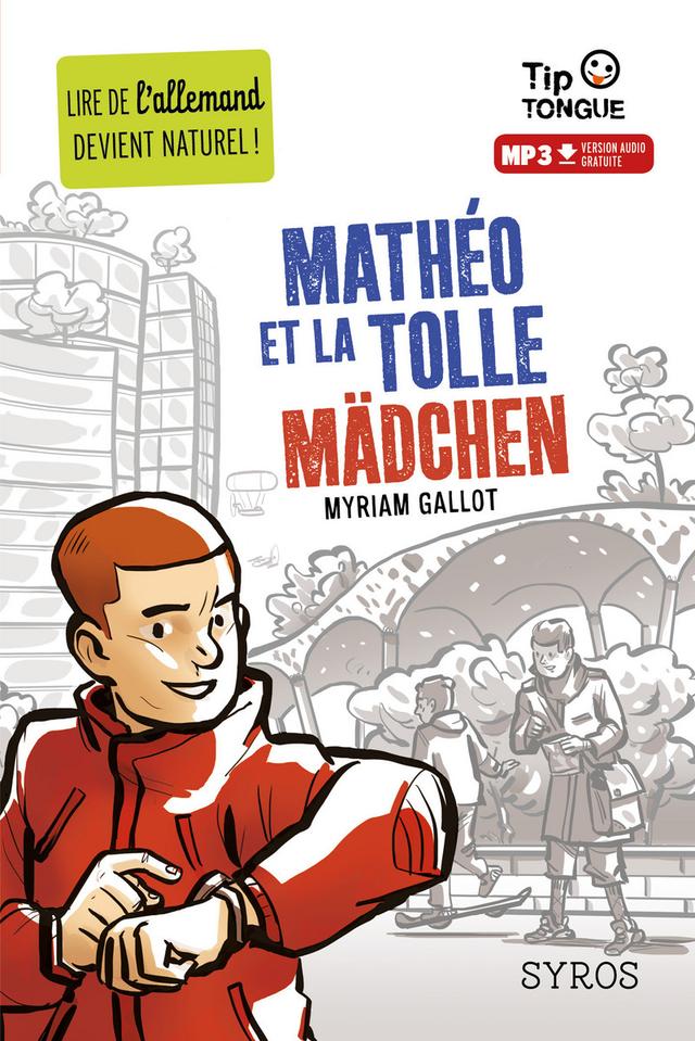 Livre - Mathéo et la tolle Mädchen - Myriam Gallot