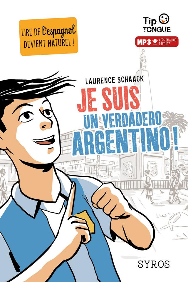 Livre  Je suis un verdadero argentino ! - Schaack Laurence