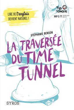 Livre  La traversée du Time Tunnel - Benson Stéphanie