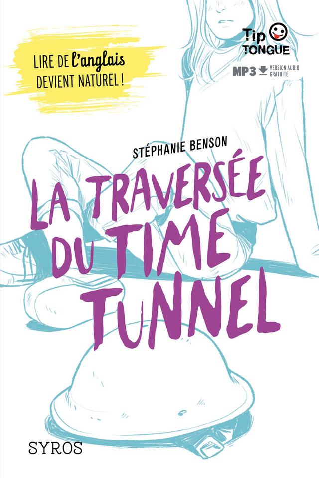 Livre  La traversée du Time Tunnel - Benson Stéphanie