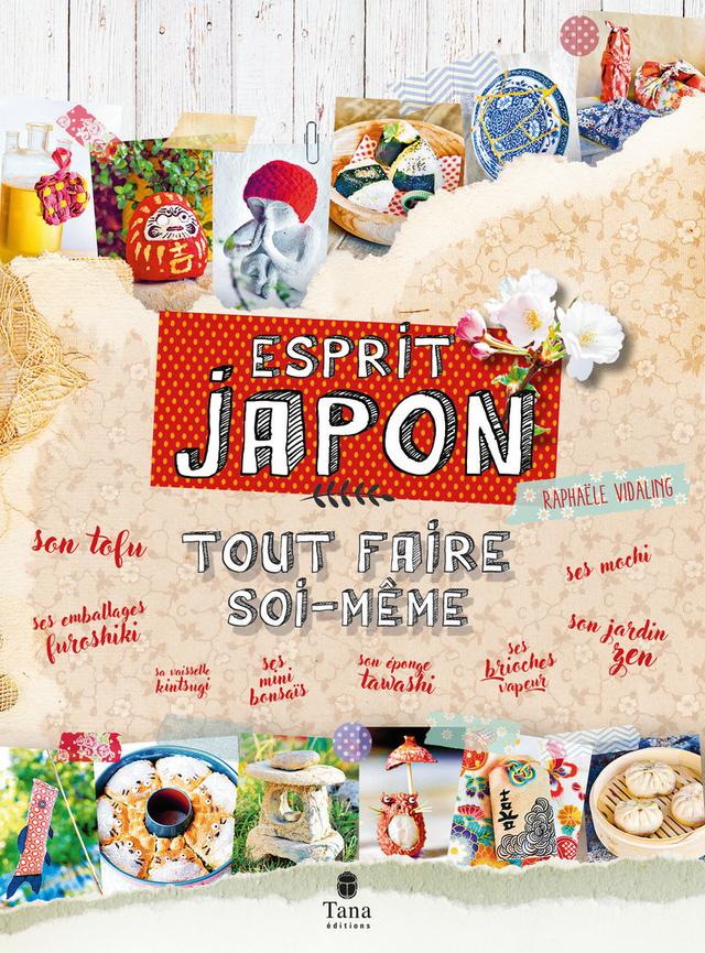 Livre - Tout faire soi-même - Esprit Japon - Raphaële Vidaling