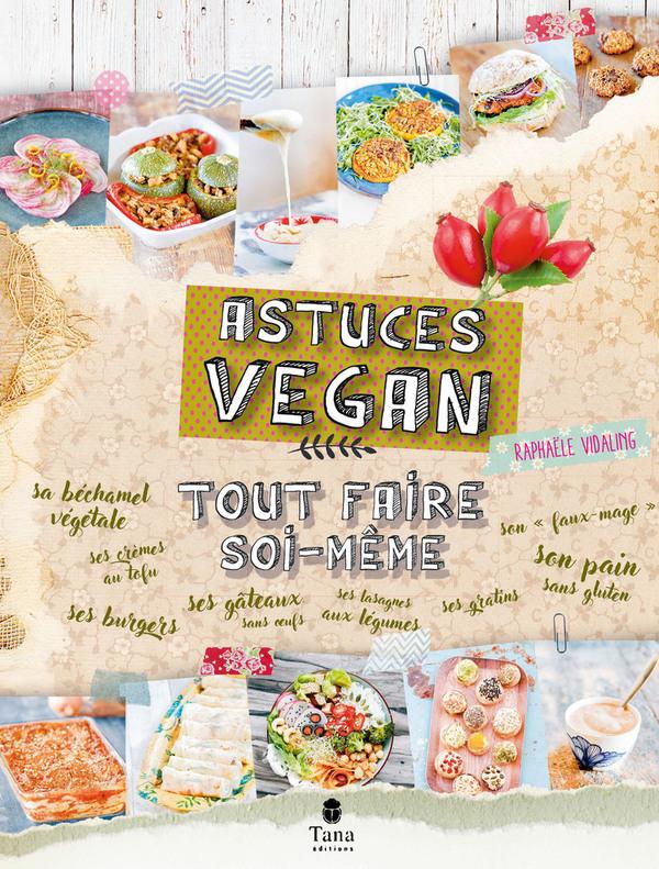 Livre  Tout faire soi-même - Astuces vegan - Vidaling Raphaële