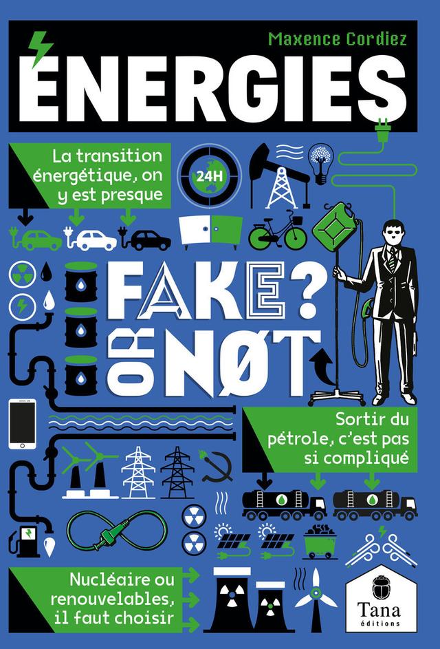 Livre - Fake or not - Energies - Maxence CORDIEZ