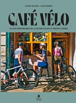 Livre  Café vélos - Belando Laurent/Sommier Julien