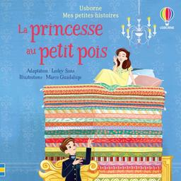 La princesse au petit pois - Mes petites histoires