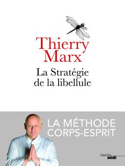 Livre  La Stratégie de la libellule - Marx Thierry