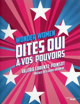 Livre  Wonder Women - Dites oui à vos pouvoirs - Lorentz-Poinsot