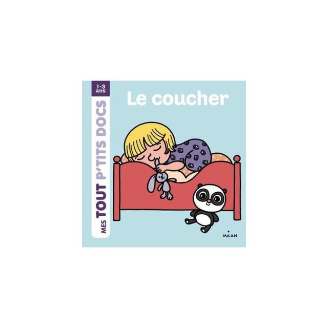 Le coucher - Mes tout p'tits docs - Dès 1 an - Les Editions Mil