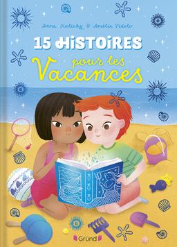 Livre  15 histoires pour les vacances - Kalicky Anne