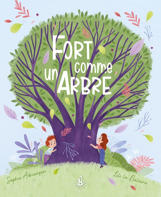 Livre  Fort comme un arbre - Adriansen Sophie