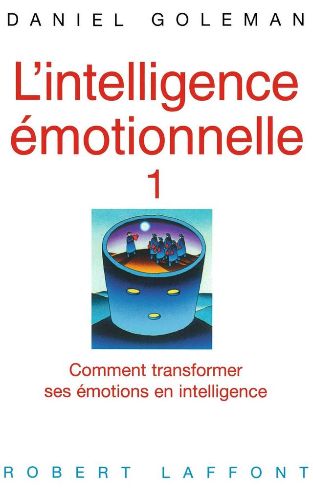 Livre  L'intelligence émotionnelle - tome 1 - Goleman Daniel