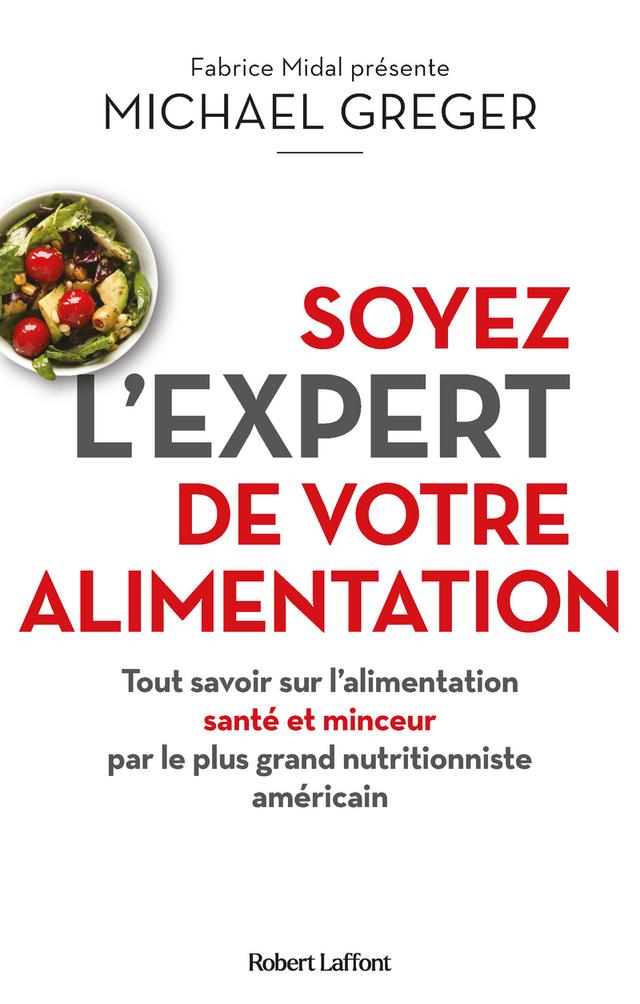 Livre  Soyez l'expert de votre alimentation - Greger Michael