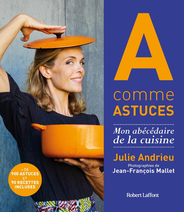 Livre  A comme Astuces - Mon abécédaire de la cuisine - Andrieu