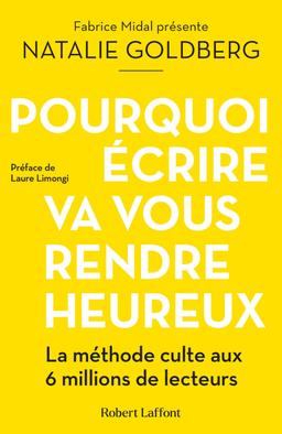 Livre  Pourquoi écrire va vous rendre heureux - Goldberg Natalie