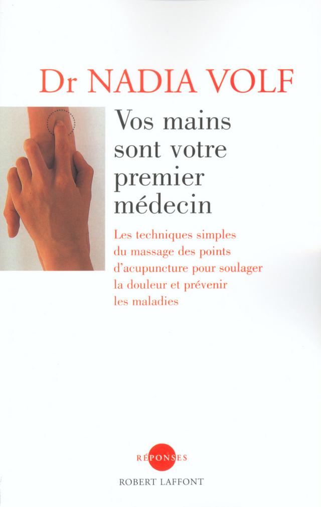 Livre  Vos mains sont votre premier médecin - NE - Volf Nadia