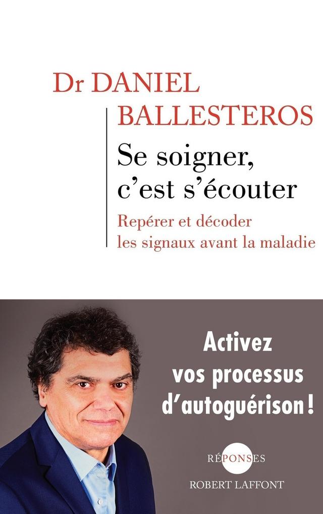 Livre  Se soigner, c'est s'écouter - Ballesteros Daniel