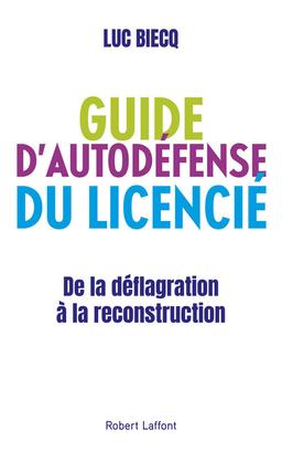 Livre  Guide d'autodéfense du licencié - Biecq Luc