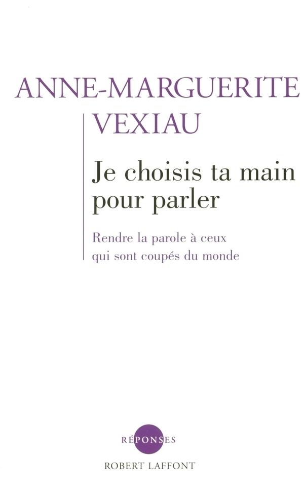 Livre  Je choisis ta main pour parler - NE - Vexiau