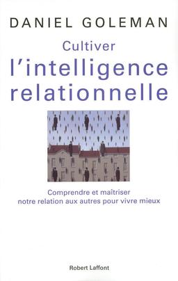 Livre  Cultiver l'intelligence relationnelle - Goleman Daniel