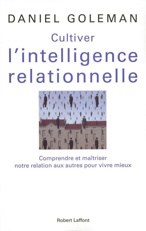 Livre  Cultiver l'intelligence relationnelle - Goleman Daniel