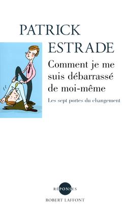 Livre  Comment je me suis débarrassé de moi-même - Estrade