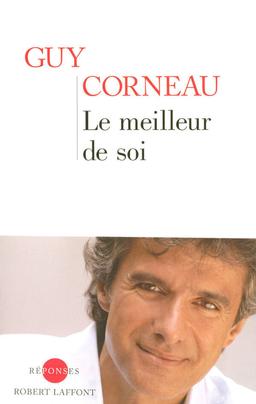 Livre  Le meilleur de soi - Corneau Guy