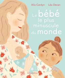 Livre  Le Bébé le plus minuscule du monde - Cardyn Alia