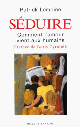 Livre  Séduire - Lemoine Patrick